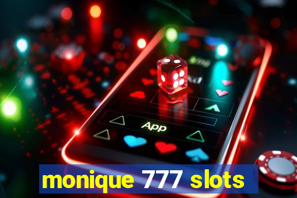 monique 777 slots